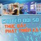 CHUYỂN ĐỔI SỐ - NÂNG TẦM CUỘC SỐNG