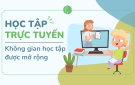  Học tập trực tuyến - Không gian học tập được mở rộng